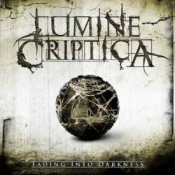 Lumine Criptica : Fading into Darkness